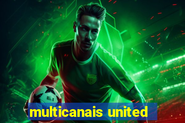 multicanais united